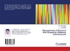 Narasimha Murthy, K Narasimha Murthy, K. Narasimha Murthy, Soumya, K Soumya, K. Soumya... - Management of Bacterial Wilt Caused by Ralstonia solanacearum