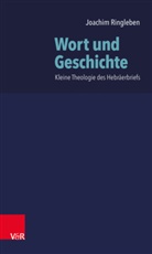 Joachim Ringleben - Wort und Geschichte