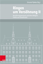 Fatima Kastner, Jörg Lüer, Lucia Scherzberg, Urszul Pekala, Urszula Pekala - Ringen um Versöhnung. Bd.2