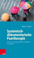 Astrid Sichart, Astrid v. Sichart, Astrid von Sichart, Astrid v. Sichart - Systemisch-dokumentarische Paartherapie