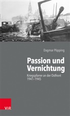 Dagmar PÃ¶pping, Dagmar Pöpping - Passion und Vernichtung