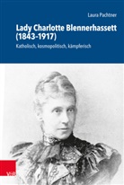 Laura Pachtner, Bayerische Akademie der Wissenschaften. Historische Kommission, bei der Bayerischen Akademie der Wissenschaften Historische Kommission, Historische Kommission bei der Bayerischen Akademie der Wissenschaft, Historisch Kommission bei der Bayerischen A, Historische Kommission bei der Bayerischen A - Lady Charlotte Blennerhassett (1843-1917)