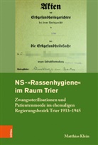 Matthias Klein, Michae Rohrschneider, Michael Rohrschneider - NS-"Rassenhygiene" im Raum Trier