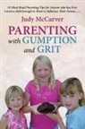 Judy McCarver - Parenting with Gumption and Grit