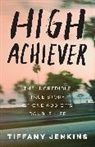 Tiffany Jenkins - High Achiever