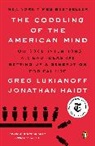 Jonathan Haidt, Haidt Jonathan, Greg Lukianoff, Greg/ Haidt Lukianoff, Lukianoff Greg - The Coddling of the American Mind