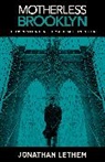 Jonathan Lethem - Motherless Brooklyn