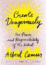 Albert Camus, Sandra Smith - Create Dangerously