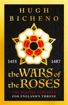Hugh Bicheno, Bicheno Hugh - Wars of the Roses
