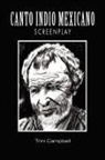 Trini Campbell - Canto Indio Mexicano Screenplay