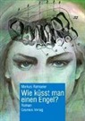 Markus Ramseier - Wie küsst man einen Engel?