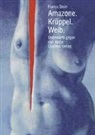 Franca Stein - Amazone. Krüppel. Weib