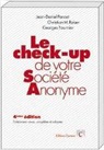 Fournie, Georges Fournier, Jean-Daniel Poncet, Christian M. Reiser - Le check-up de votre Société Anonyme