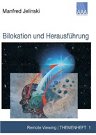 Manfred Jelinski - Bilokation und Herausführung
