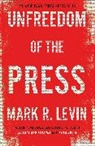 Mark R Levin, Mark R. Levin - Unfreedom of the Press
