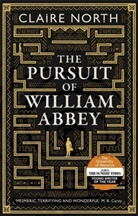 Claire North, North Claire - The Pursuit of William Abbey