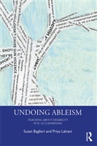Susan Baglieri, Susan Lalvani Baglieri, Baglieri Susan, Priya Lalvani - Undoing Ableism