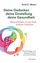 Scott E Miners, Scott E. Miners - Deine Gedanken - deine Einstellung - deine Gesundheit