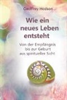 Geoffrey Hodson - Wie eine neues Leben entsteht
