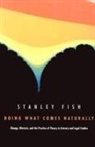 Stanley Fish - Doing What Comes Naturally