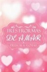 Priscila Gotay - TRES FORMAS DE AMAR