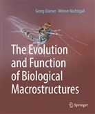 Geor Glaeser, Georg Glaeser, Werner Nachtigall - The Evolution and Function of Biological Macrostructures