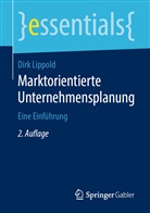 Dirk Lippold - Marktorientierte Unternehmensplanung