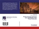 Parameswara Achutha Kurup, Ravikuma Kurup, Ravikumar Kurup - Protein Toxicity Syndrome and Lipid/Dietary Fibre Tissue Protection