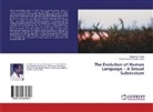 Parameswara Achutha Kurup, Ravikuma Kurup, Ravikumar Kurup - The Evolution of Human Language - A Sexual Substratum