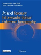 Annapoorn Kini, Annapoorna Kini, Jaga Narula, Jagat Narula, Samin Sharma, Yuliya Vengrenyuk - Atlas of Coronary Intravascular Optical Coherence Tomography