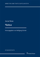Anton ¿Echov, Anton Cechov, Anton Tschechow, Anton Pawlowitsch Tschechow, Wolfgan Schriek, Wolfgang Schriek - Cajka