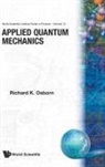 Marie Barrie, R Osborn, R. Osborn - Applied Quantum Mechanics (V13)