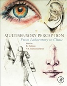K. Sathian, V S Ramachandran, V. S. Ramachandran, V.S. Ramachandran, V.S. (Center for Brain and Cognition Ramachandran, K. Sathian... - Multisensory Perception