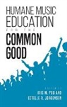 Iris M. (EDT)/ Jorgensen Yob, Iris M. Jorgensen Yob, Estelle R Jorgensen, Estelle R. Jorgensen, Iris M Yob, Iris M. Yob - Humane Music Education for the Common Good