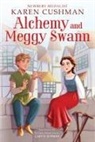 Karen Cushman - Alchemy and Meggy Swann