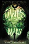 Ronald L. Smith - The Owls Have Come to Take Us Away