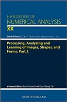 Ron Kimmel, Xue-Cheng Tai - Processing, Analyzing and Learning of Images, Shapes, and Forms: Part