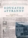 Maurie D. Daacke Mcinnis, Kirt von Daacke, Benjamin Ford, Maurie D McInnis, Maurie D. McInnis, Louis P Nelson... - Educated in Tyranny