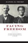 Daniel Thorp, Daniel B Thorp, Daniel B. Thorp - Facing Freedom