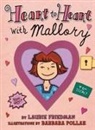 Laurie Friedman, Barbara Pollak - Heart to Heart with Mallory