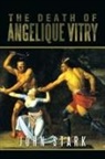 John Stark - The Death of Angelique Vitry