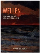 Eduard Graf Von Keyserling, Eduard Von Keyserling - Wellen