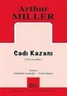 Arthur Miller - Cadi Kazani The Crucible