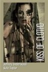 Kate Taylor, Jeffrey Underwood - Kiss of Clotho