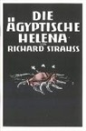 Richard Strauss - Die ägyptische Helena