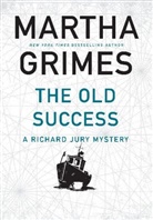 Martha Grimes - The Old Success