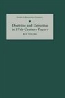 Leslie A. Donovan, R V Young, R. V. Young - Doctrine and Devotion in Seventeenth-Century Poetry