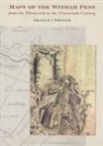 R. C. Wheeler, R.C. Wheeler, R C Wheeler, R. C. Wheeler, R.C. Wheeler - Maps of the Witham Fens from the Thirteenth to the Nineteenth Century