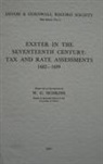 W. G. Hoskins, W G Hoskins, W. G. Hoskins - Exeter in the Seventeenth Century