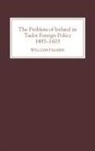 William Palmer, William (Person) Palmer - The Problem of Ireland in Tudor Foreign Policy